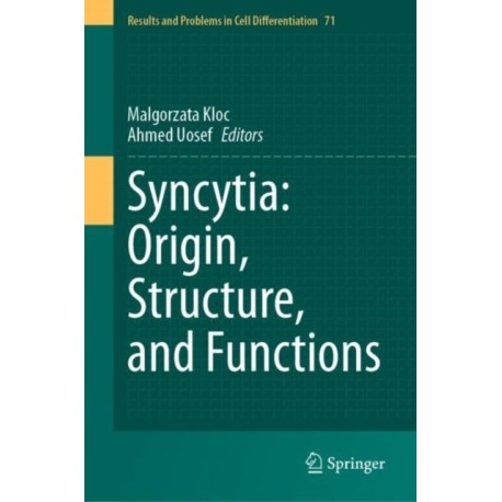 Syncytia: Origin, Structure, and Functions
