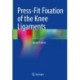 Press-Fit Fixation of the Knee Ligaments