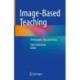 Image-Based Teaching: Techniques, Tips and Tricks