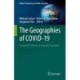 The Geographies of COVID-19: Geospatial Stories of a Global Pandemic