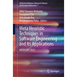 Meta Heuristic Techniques in Software Engineering and Its Applications: METASOFT 2022