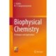 Biophysical Chemistry: Techniques and Applications