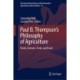 Paul B. Thompson's Philosophy of Agriculture: Fields, Farmers, Forks, and Food