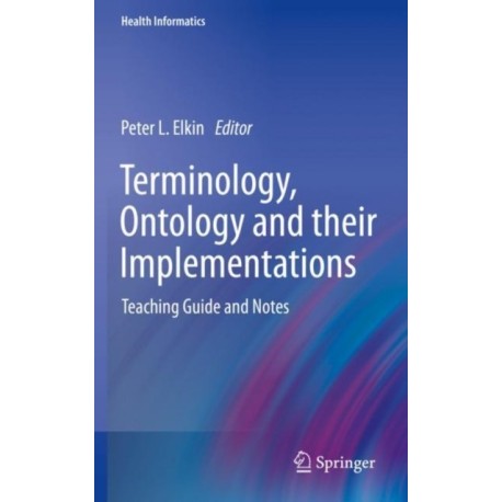 Terminology, Ontology and their Implementations: Teaching Guide and Notes