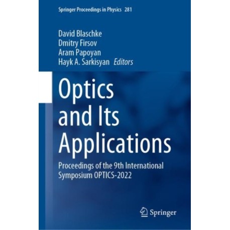 Optics and Its Applications: Proceedings of the 9th International Symposium OPTICS-2022