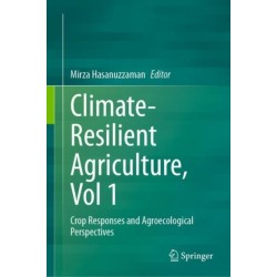 Climate-Resilient Agriculture, Vol 1: Crop Responses and Agroecological Perspectives