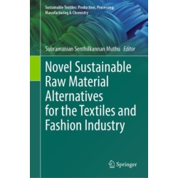 Novel Sustainable Raw Material Alternatives for the Textiles and Fashion Industry