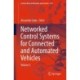 Networked Control Systems for Connected and Automated Vehicles: Volume 2