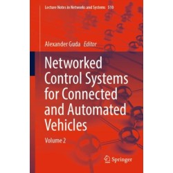 Networked Control Systems for Connected and Automated Vehicles: Volume 2