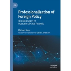Professionalization of Foreign Policy: Transformation of Operational Code Analysis