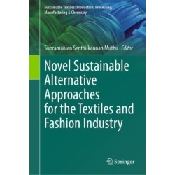 Novel Sustainable Alternative Approaches for the Textiles and Fashion Industry
