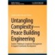 Untangling Complexity—Peace Building Engineering: Systems Thinking & Complexity Management to Support Community Development