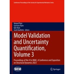Model Validation and Uncertainty Quantification, Volume 3: Proceedings of the 41st IMAC, A Conference and Exposition on Structural Dynamics 2023