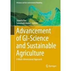 Advancement of GI-Science and Sustainable Agriculture: A Multi-dimensional Approach