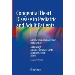 Congenital Heart Disease in Pediatric and Adult Patients: Anesthetic and Perioperative Management