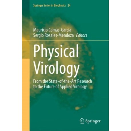 Physical Virology: From the State-of-the-Art Research to the Future of Applied Virology