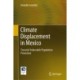 Climate Displacement in Mexico: Towards Vulnerable Population Protection