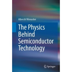 The Physics Behind Semiconductor Technology