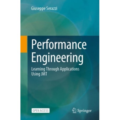 Performance Engineering: Learning Through Applications Using JMT