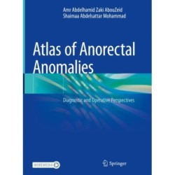 Atlas of Anorectal Anomalies: Diagnostic and Operative Perspectives