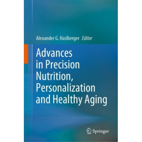 Advances in Precision Nutrition, Personalization and Healthy Aging