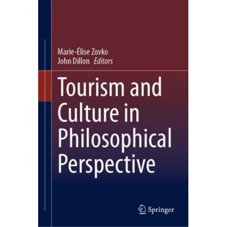 Tourism and Culture in Philosophical Perspective