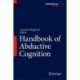 Handbook of Abductive Cognition
