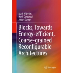 Blocks, Towards Energy-efficient, Coarse-grained Reconfigurable Architectures