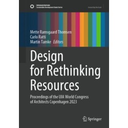Design for Rethinking Resources: Proceedings of the UIA World Congress of Architects Copenhagen 2023