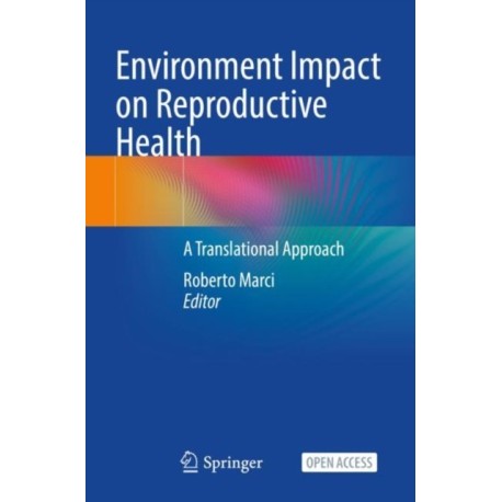 Environment Impact on Reproductive Health: A Translational Approach