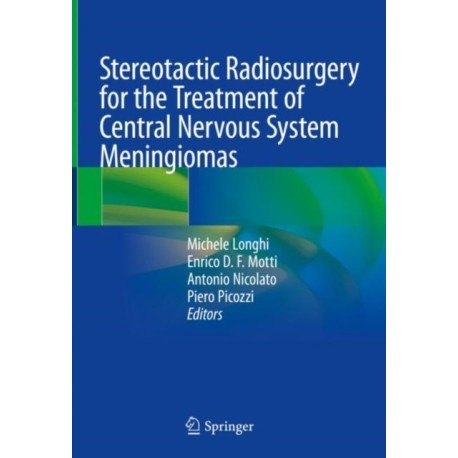 Stereotactic Radiosurgery for the Treatment of Central Nervous System Meningiomas