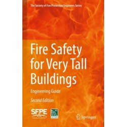 Fire Safety for Very Tall Buildings: Engineering Guide