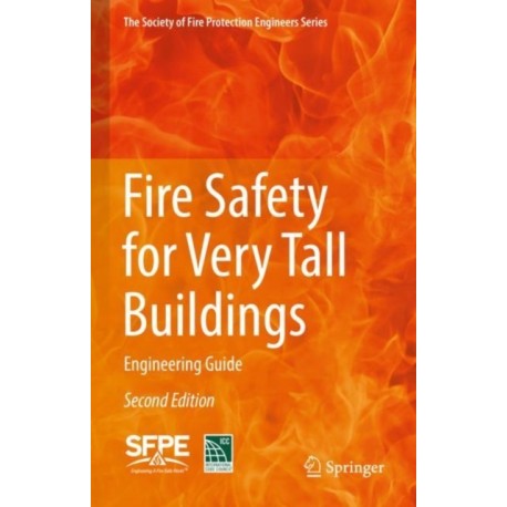 Fire Safety for Very Tall Buildings: Engineering Guide