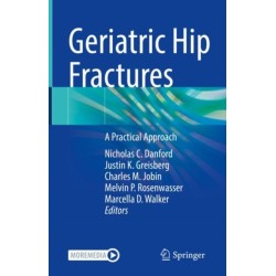 Geriatric Hip Fractures: A Practical Approach