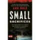 Small Sacrifices: a True Story of Passion and Murder