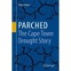 Parched - The Cape Town Drought Story