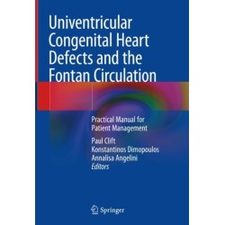 Univentricular Congenital Heart Defects and the Fontan Circulation: Practical Manual for Patient Management