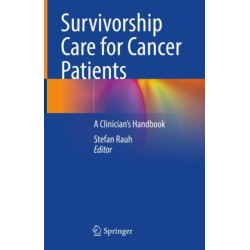 Survivorship Care for Cancer Patients: A Clinician’s Handbook