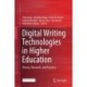 Digital Writing Technologies in Higher Education: Theory, Research, and Practice