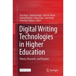 Digital Writing Technologies in Higher Education: Theory, Research, and Practice