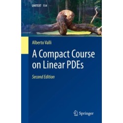 A Compact Course on Linear PDEs