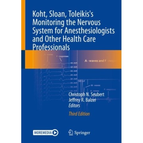 Koht, Sloan, Toleikis's Monitoring the Nervous System for Anesthesiologists and Other Health Care Professionals