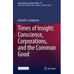 Times of Insight: Conscience, Corporations, and the Common Good