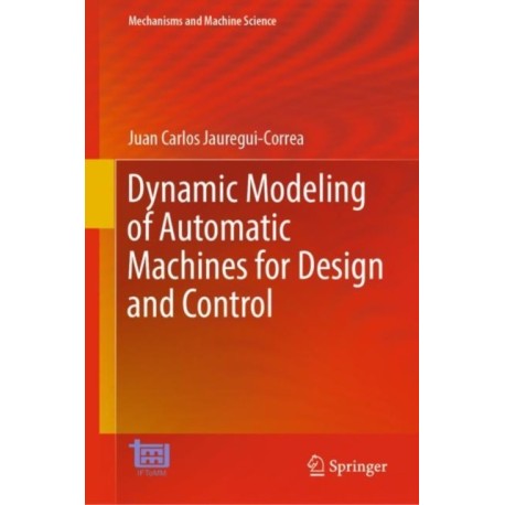 Dynamic Modeling of Automatic Machines for Design and Control