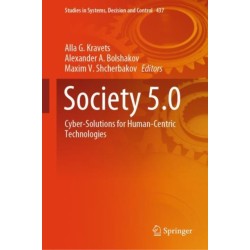 Society 5.0: Cyber-Solutions for Human-Centric Technologies