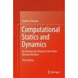 Computational Statics and Dynamics: An Introduction Based on the Finite Element Method