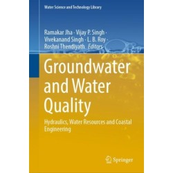 Groundwater and Water Quality: Hydraulics, Water Resources and Coastal Engineering