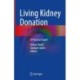 Living Kidney Donation: A Practical Guide