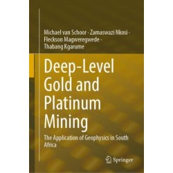 Deep-Level Gold and Platinum Mining: The Application of Geophysics in South Africa
