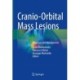 Cranio-Orbital Mass Lesions: Diagnosis and Management